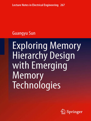 cover image of Exploring Memory Hierarchy Design with Emerging Memory Technologies